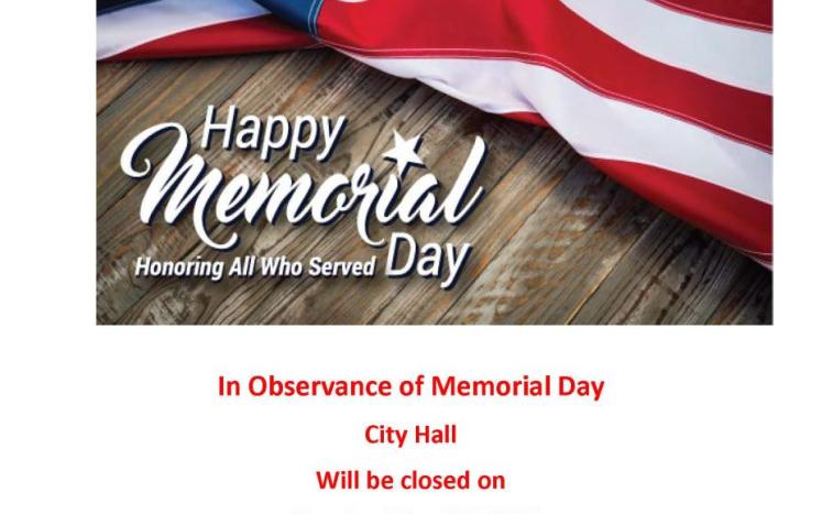 City Hall Closed - Observance of Memorial Day